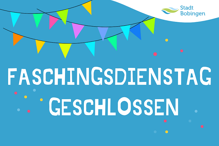 Faschingsdienstag geschlossen